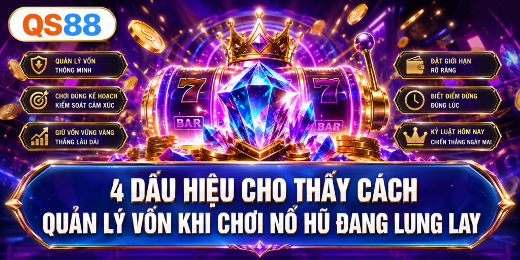 Các bí quyết chơi nổ hũ QS88