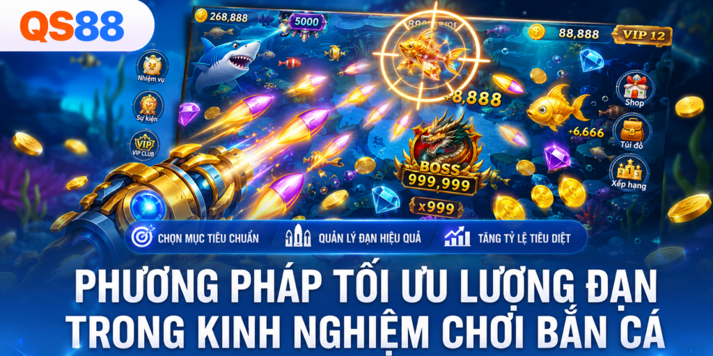 Kinh nghiệm tối ưu lượng đạn QS88