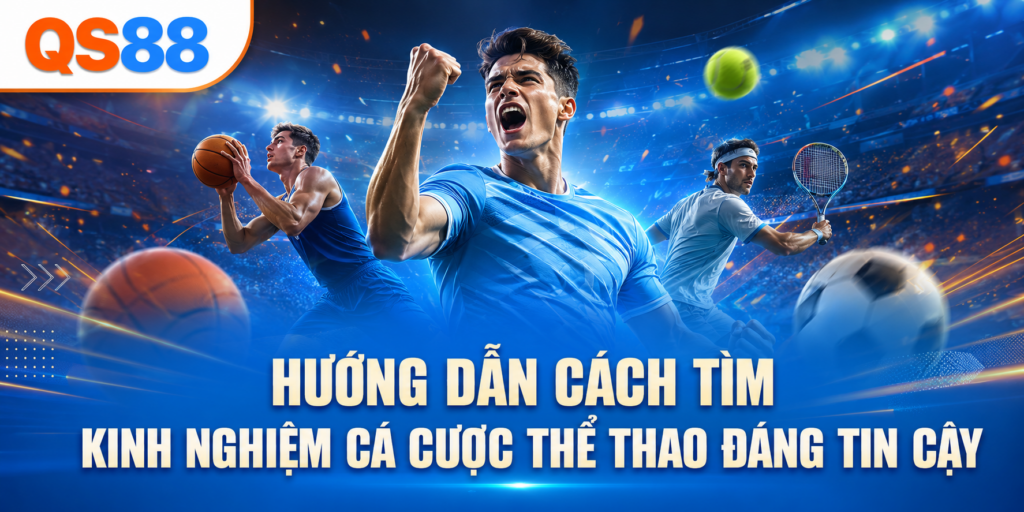 Các kinh nghiệm đáng tinh cậy QS88
