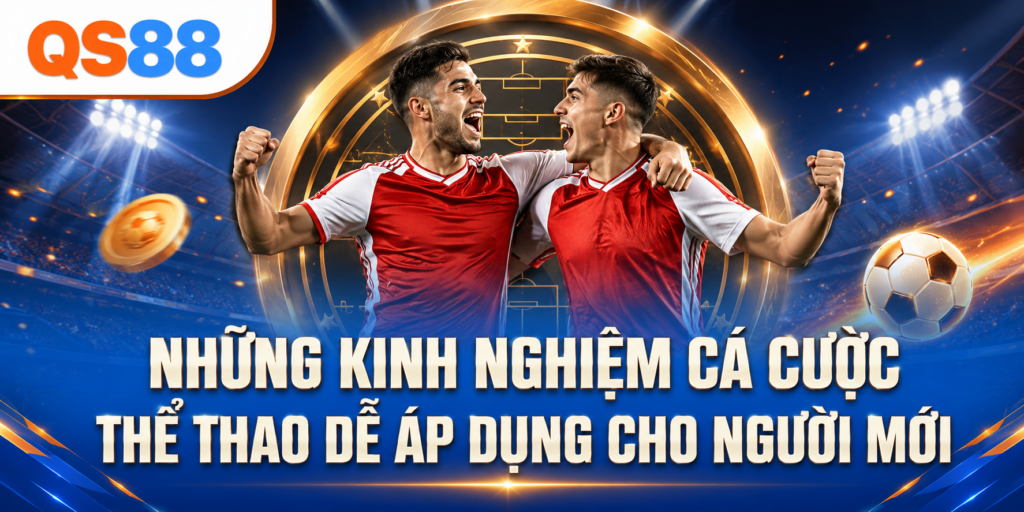 Kinh nghiệm thể thao QS88