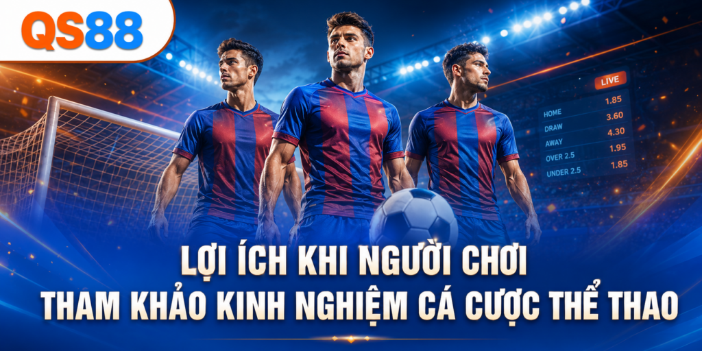 Tham khảo kinh nghiệm thể thao QS88