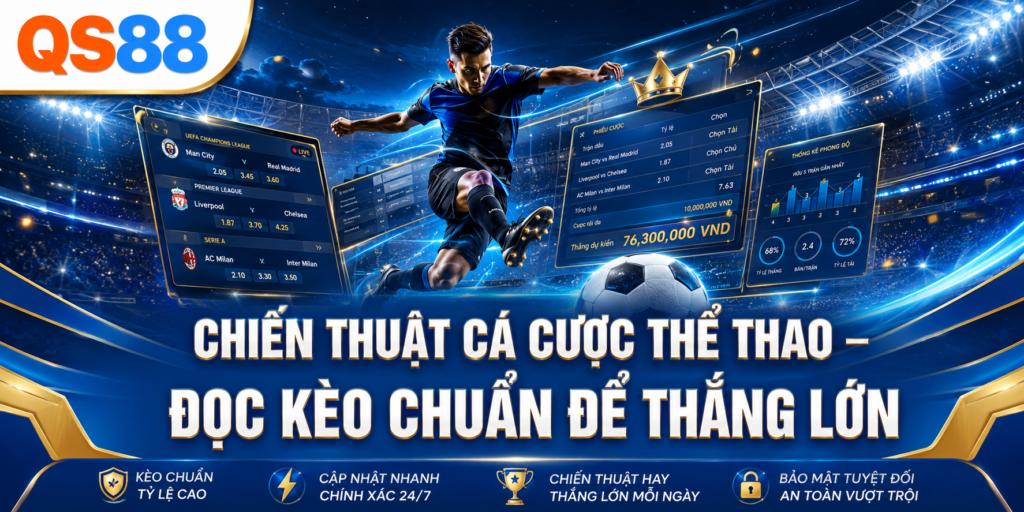 Chiến thuật cá cược thể thao QS88