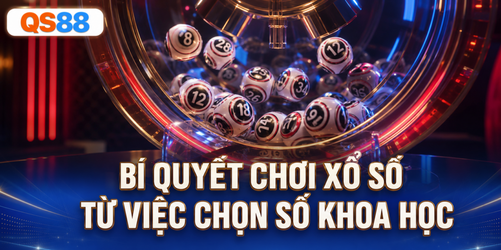 Bí quyết chơi sổ xố QS88
